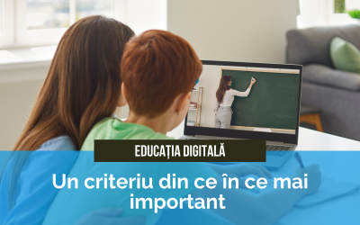 Educatia digitala pentru copii | Un criteriu din ce in ce mai important