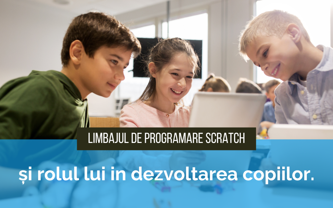 Limbajul de programare Scratch si rolul lui in dezvoltarea copiilor