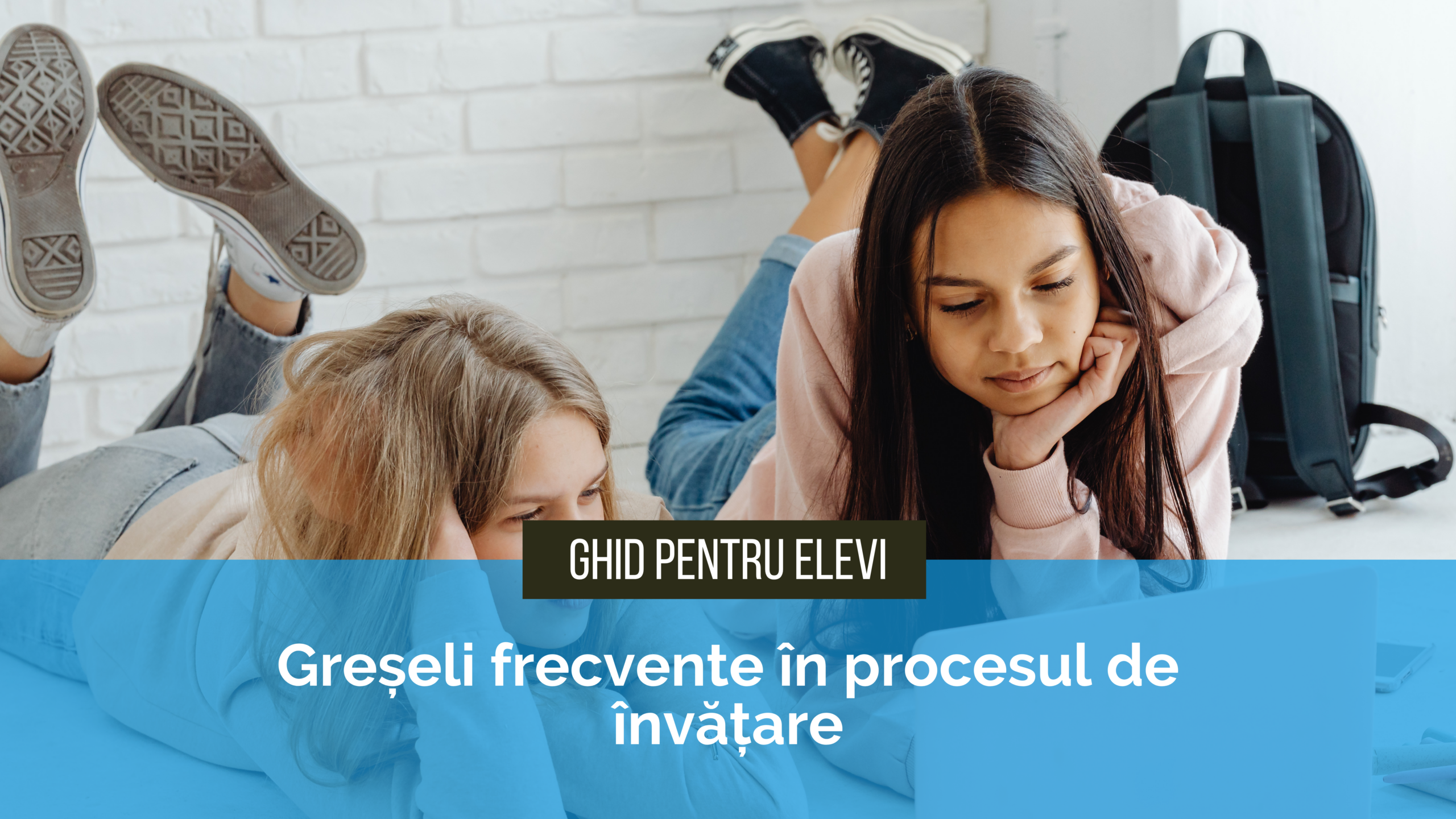 Greseli frecvente in procesul de invatare Greșelile frecvente care încetinesc procesul de învățare la elevi