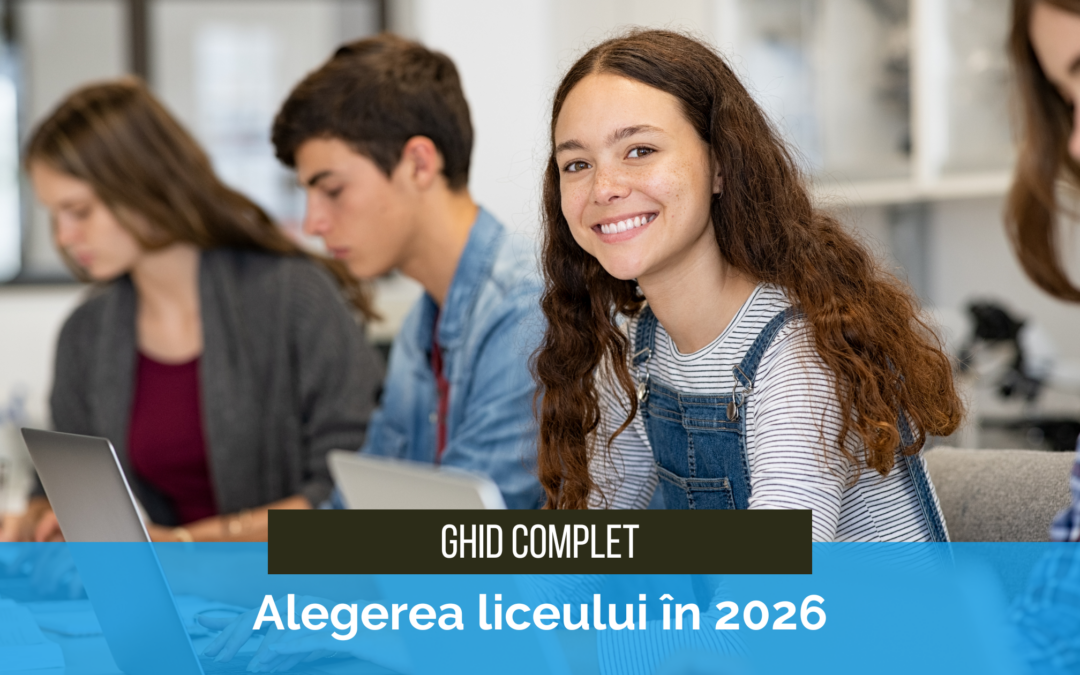 Cum îți alegi liceul după Evaluarea Națională 2026: Ghid complet pentru elevi și părinți
