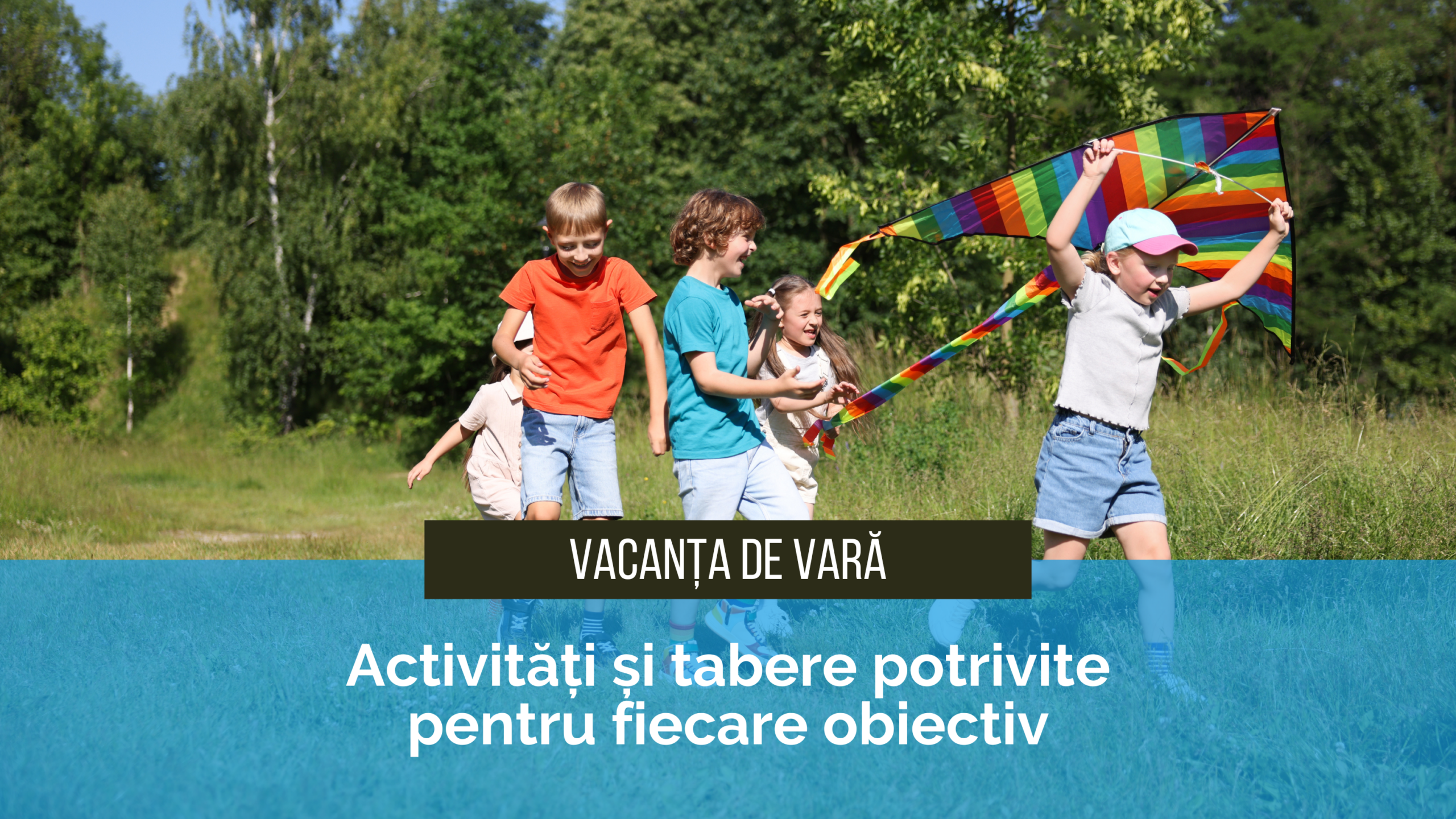 Activități vacanța de vară Ce faci cu copilul în vacanța de vară | Upper.School