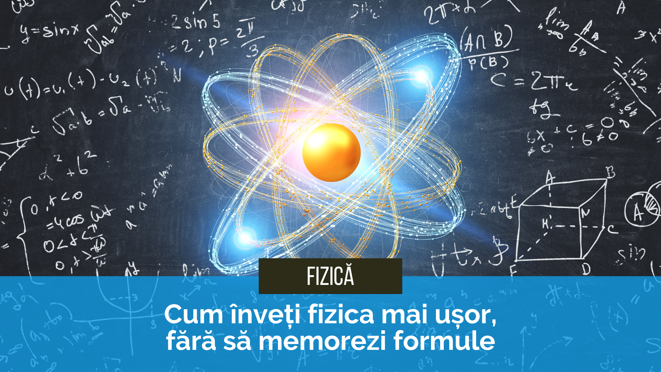 Cum înveți fizica mai ușor fără să memorezi formule Află cum înveți fizica mai ușor prin înțelegerea fenomenelor, nu prin memorarea formulelor. Sfaturi practice pentru elevi și pregătirea pentru examene.