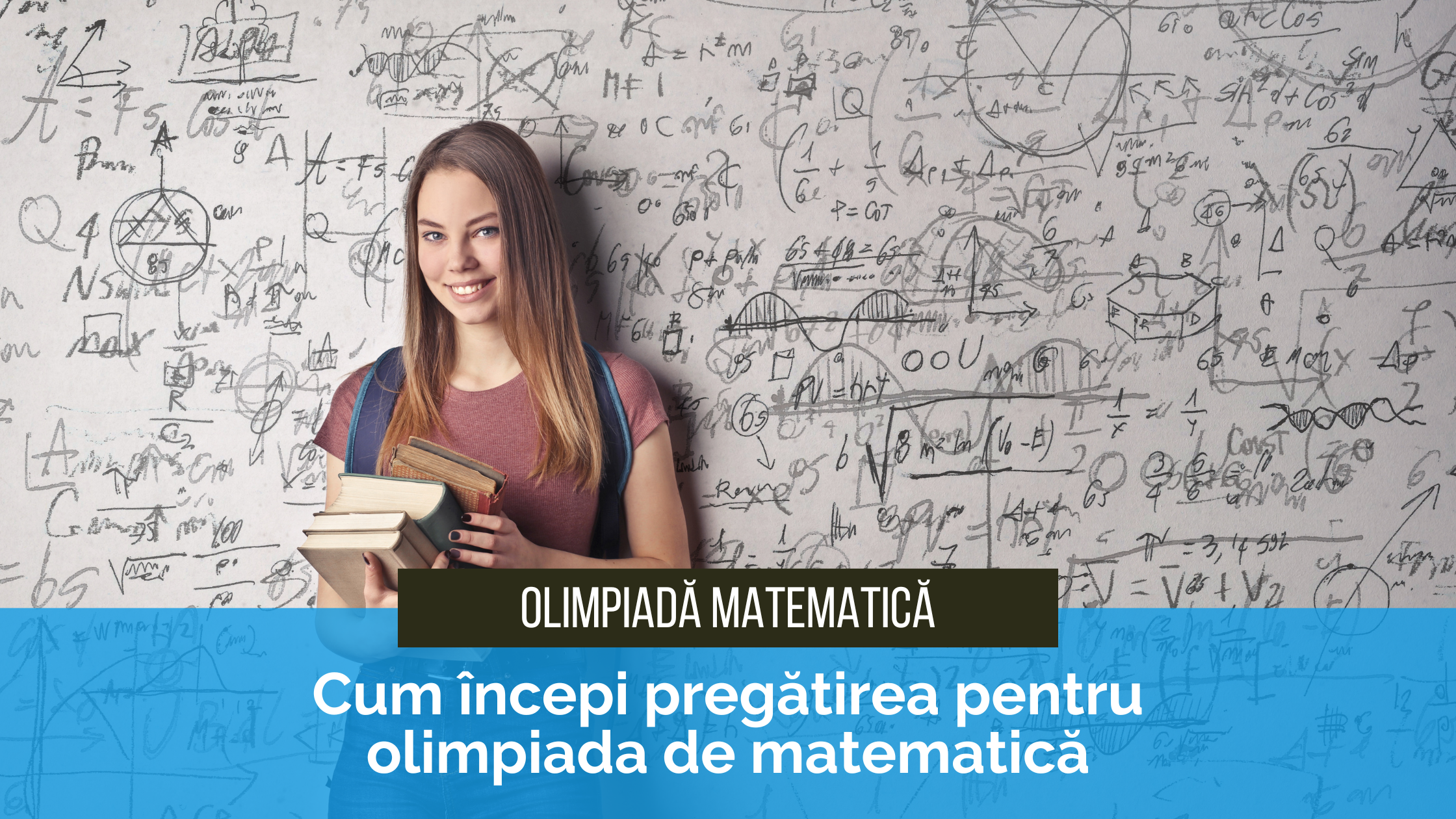 Olimpiadă matematică Cum începi pregătirea pentru olimpiada de matematică
