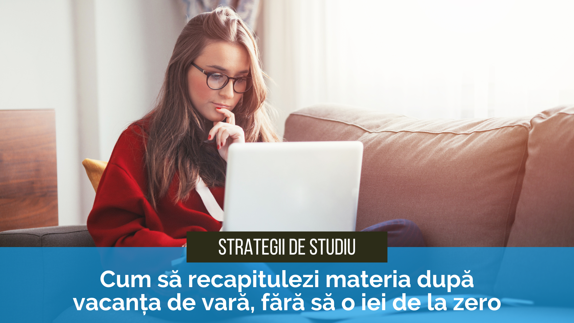 Cum să recapitulezi materia după vacanța de vară, fără să o iei de la zero