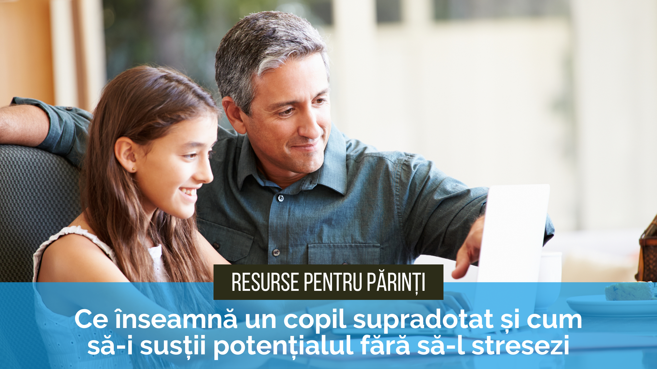 Ce înseamnă un copil supradotat și cum să-i susții potențialul fără să-l stresezi Ce înseamnă un copil supradotat și cum să-i susții potențialul fără să-l stresezi