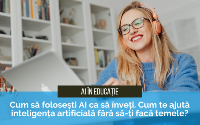 Cum să folosești AI ca să înveți. Cum te ajută inteligența artificială fără să-ți facă temele?