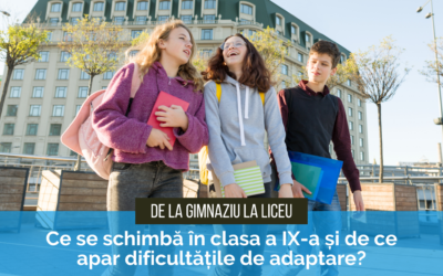 Trecerea de la gimnaziu la liceu: Ce se schimbă în clasa a IX-a și de ce apar dificultăți de adaptare?
