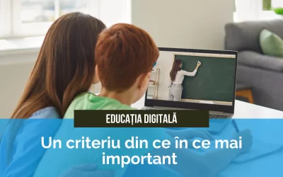 Educația Digitală | Un criteriu din ce în ce mai important