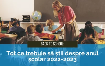 Back to school: Tot ce trebuie sa stii despre anul scolar 2022-2023