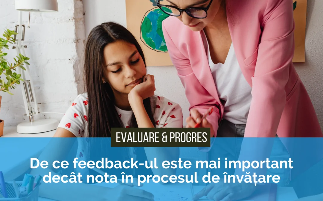 De ce feedback-ul este mai important decât nota în procesul de învățare