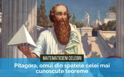 Matematicieni celebri. Pitagora – omul din spatele celei mai cunoscute teoreme