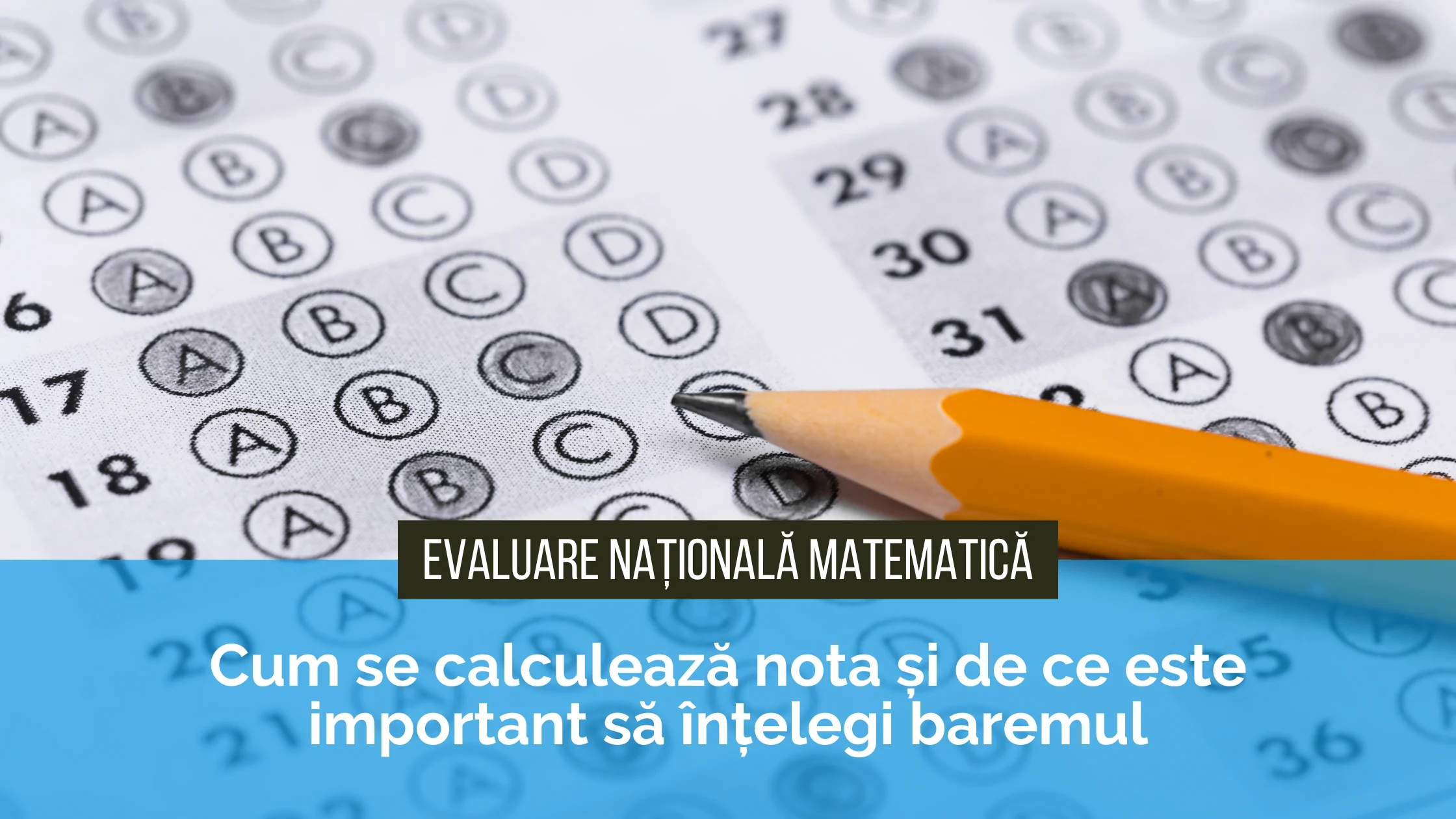 Evaluare Națională Matematică 2026 Barem Evaluare Națională Matematică 2026: Cum se calculează nota și de ce este important să înțelegi baremul