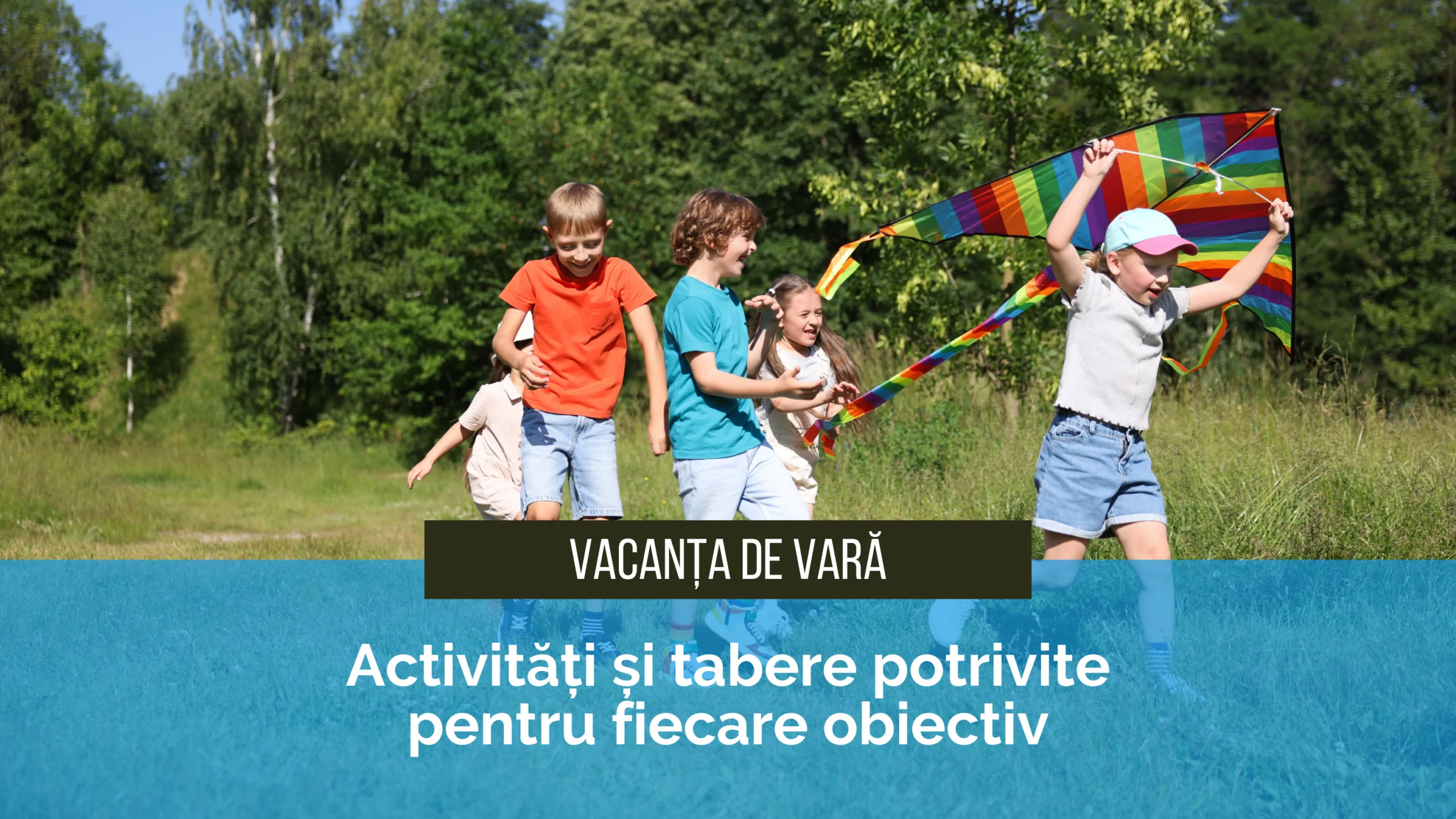 Activități vacanța de vară Ce faci cu copilul în vacanța de vară | Upper.School