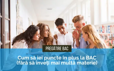 Cum să iei puncte în plus la BAC (fără să înveți mai multă materie)