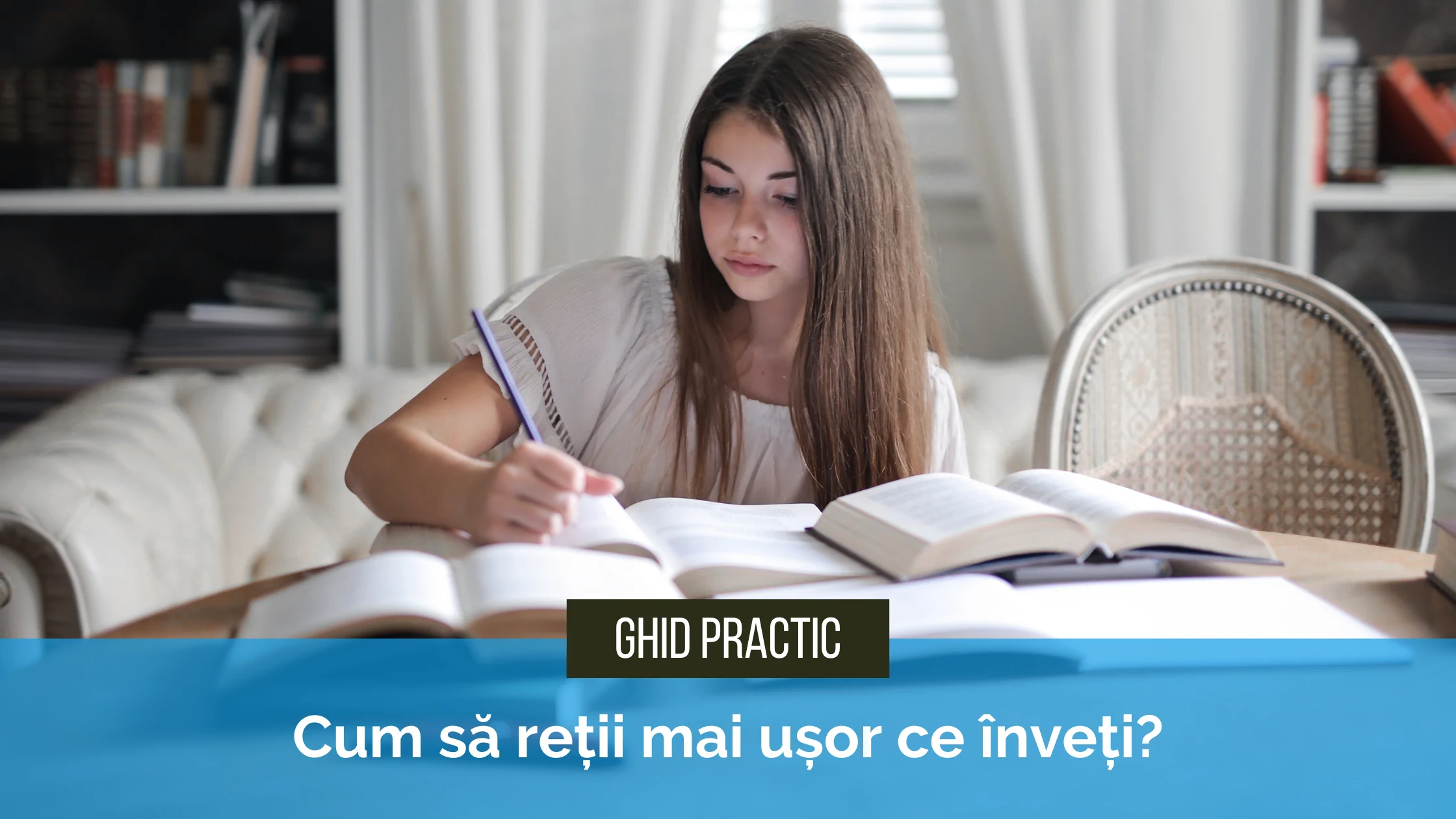 Cum să reții mai ușor ce înveți Ghid practic pentru elevi Cum să reții mai ușor ce înveți? Ghid practic pentru elevi