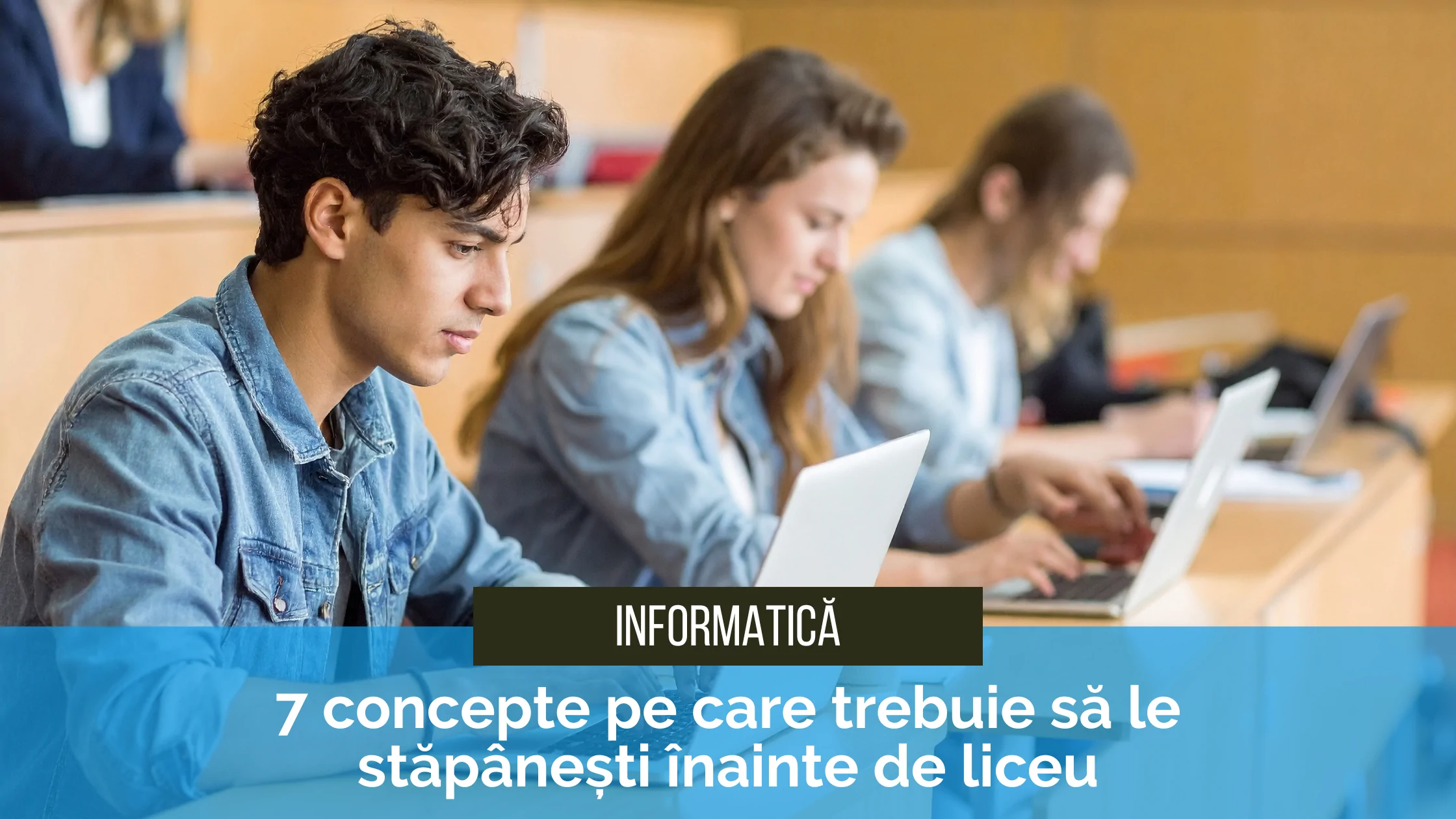 7 concepte de informatică pe care trebuie să le stăpânești înainte de liceu 7 concepte de informatică pe care trebuie să le stăpânești înainte de liceu